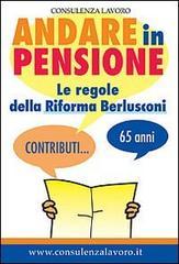 Andare in pensione. Le regole della riforma Berlusconi