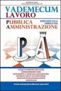 Vademecum lavoro per dipendenti e dirigenti della pubblica amministrazione