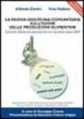 La nuova Disciplina Comunitaria sull'Igiene delle Produzioni Alimentari. Pacchetto Igiene 2004