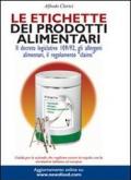 Le etichette dei prodotti alimentari. Il decreto legislativo 109/92, gli allergeni alimentari, il regolamento «claims»