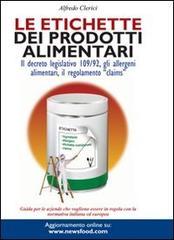 Le etichette dei prodotti alimentari. Il decreto legislativo 109/92, gli allergeni alimentari, il regolamento «claims»