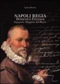 Napoli regia. Domenico Fontana. Ingegnere Maggiore del Regno