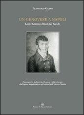 Un genovese a Napoli. Luigi Giusso Duca del Galdo