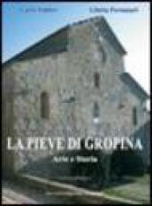 La Pieve di Gropina, arte e storia