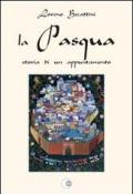 La Pasqua, storia di un appuntamento