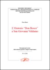 L'oratorio «Don Bosco» a San Giovanni Valdarno