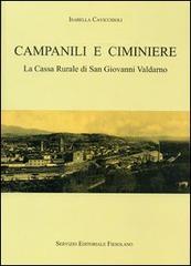 Campanili e ciminiere. La cassa rurale di San Giovanni Valdarno