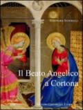 Il Beato Angelico a Cortona. Ediz. italiana e inglese