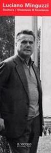 Luciano Minguzzi. Sinestesie & coscienza