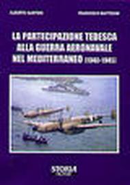 La partecipazione tedesca alla guerra aeronavale nel Mediterraneo (1940-1945)