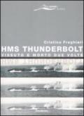 HMS Thunderbolt. Vissuto e morto due volte