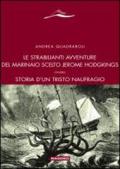 Le strabilianti avventure del marinaio scelto Jerome Hodgkings. Ovvero storia d'un triste naufragio