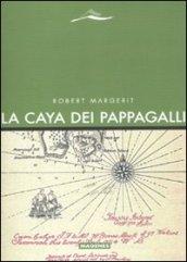 Caya dei pappagalli (La)