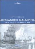 Alessandro Malaspina. Una storia dimenticata