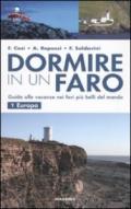 Dormire in un faro. Guida alle vacanze nei fari più belli del mondo: 1