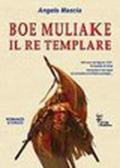 Boe Muliake il re templare