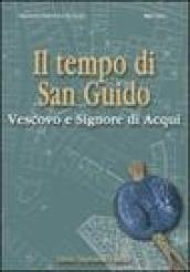 Il tempo di San Guido vescovo e signore di Acqui