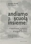 Andiamo a scuola insieme? L'inserimento scolastico degli alunni di origine straniera