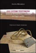 Gli ultimi testimoni. Memorie di deportati e internati nei lager nazisti