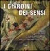 Giardini dei sensi. Ovvero l'ambiente ideale dove ritrovare il benessere psicofisico: le erbe, gli arbusti, gli alberi, i fiori, le verdure, le rocce, gli animali (I)