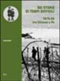 Sei storie di tempi difficili. 1915-45 tra Chisone e Po