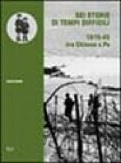 Sei storie di tempi difficili. 1915-45 tra Chisone e Po