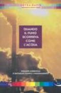 Quando il fumo scorreva come l'acqua. Inganni ambientali e battaglie contro l'inquinamento