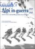 Alpi in guerra. Effetti civili e militari della guerra sulle montagne (1939-1945)