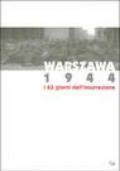 Warszawa 1944. I 63 giorni dell'insurrezione. Catalogo della mostra (Torino, 3 dicembre 2004-20 marzo 2005)