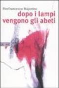 Dopo i lampi vengono gli abeti