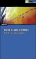 Storie di assalti frontali. Conflitti che producono banditi