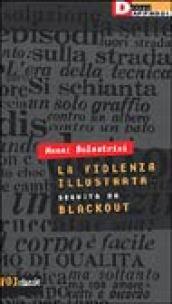 La violenza illustrata. Seguita da Blackout