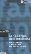 La fabbrica dell'infelicità. New economy e movimento del cognitariato