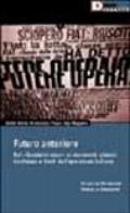 Futuro anteriore. Dai Quaderni rossi al movimento globale. Ricchezze e limiti dell'operaismo italiano