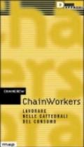 ChainWorkers. Lavorare nelle cattedrali del consumo