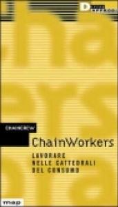 ChainWorkers. Lavorare nelle cattedrali del consumo