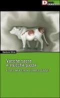 Vacche sacre e mucche pazze. Il furto delle riserve alimentari globali