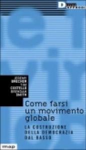 Come farsi un movimento globale. La costruzione della democrazia dal basso