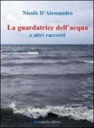 La guardatrice dell'acqua e altri racconti