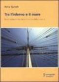 Tra l'inferno e il mare. Breve storia economica e sociale della pirateria