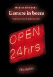 L'amore in bocca. Canzoni sconce e malinconiche