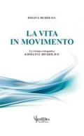 La vita in movimento. La visione osteopatica di Rollim e Becker