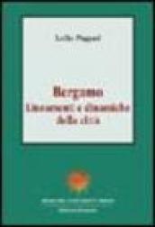 Bergamo. Lineamenti e dinamiche della città