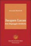 Jacques Lacan. Arte, linguaggio, desiderio