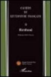 Cahiers de littérature française. 2.Rimbaud