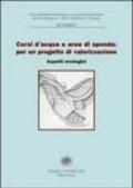 Corsi d'acqua e aree di sponda: per un progetto di valorizzazione. Aspetti ecologici