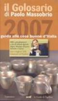 Il golosario 2007. Guida alle mille e più cose buone d'Italia