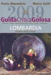 Guida critica & golosa alla Lombardia, Liguria e Valle d'Aosta 2009