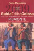 Guida critica & golosa al Piemonte, Valle d'Aosta, Liguria e Costa Azzurra 2009