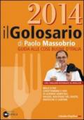 Il golosario 2014. Guida alle cose buone d'Italia